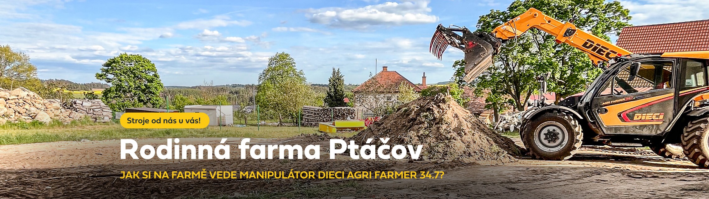 Stroje od nás u Vás! | Dieci Agri Farmer 34.7 na rodinné farmě Ptáčov