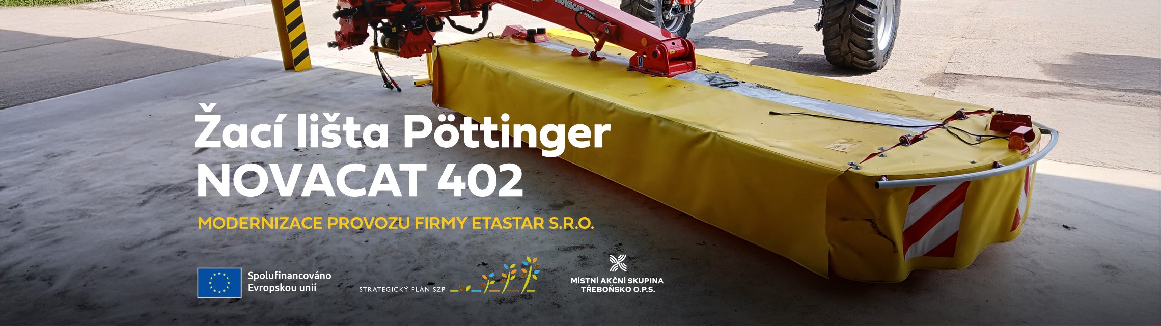 Žací lišta Pöttinger NOVACAT 402 pomůže Etastar s.r.o. modernizovat provoz
