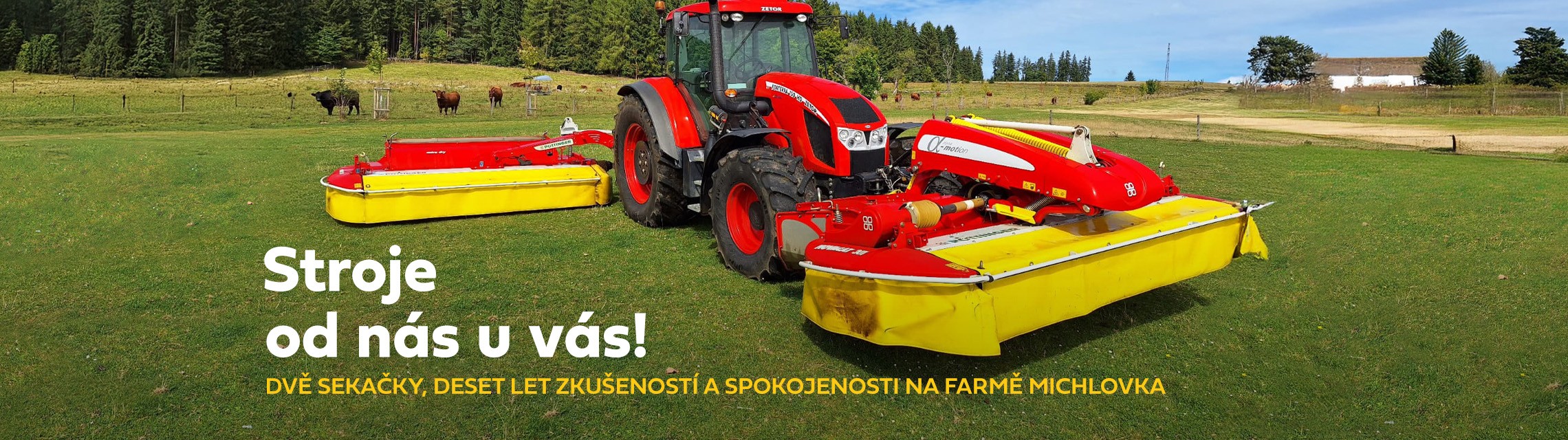 Stroje od nás u vás – Dvě sekačky, deset let zkušeností a spokojenosti na Farmě Michlovka