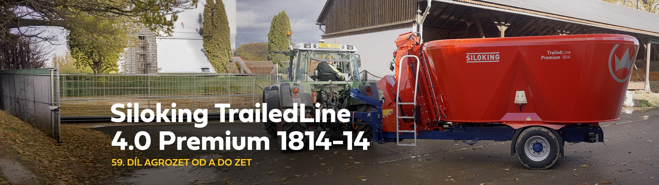 Siloking TrailedLine 4.0 Premium 1814-14 | 59. díl Agrozet od A do Zet